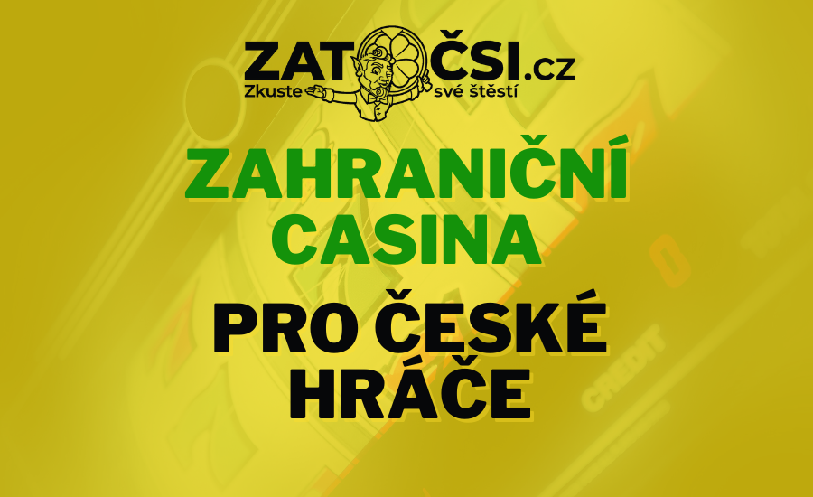 Zahranicni casina pro cechy - Příležitosti a Rizika